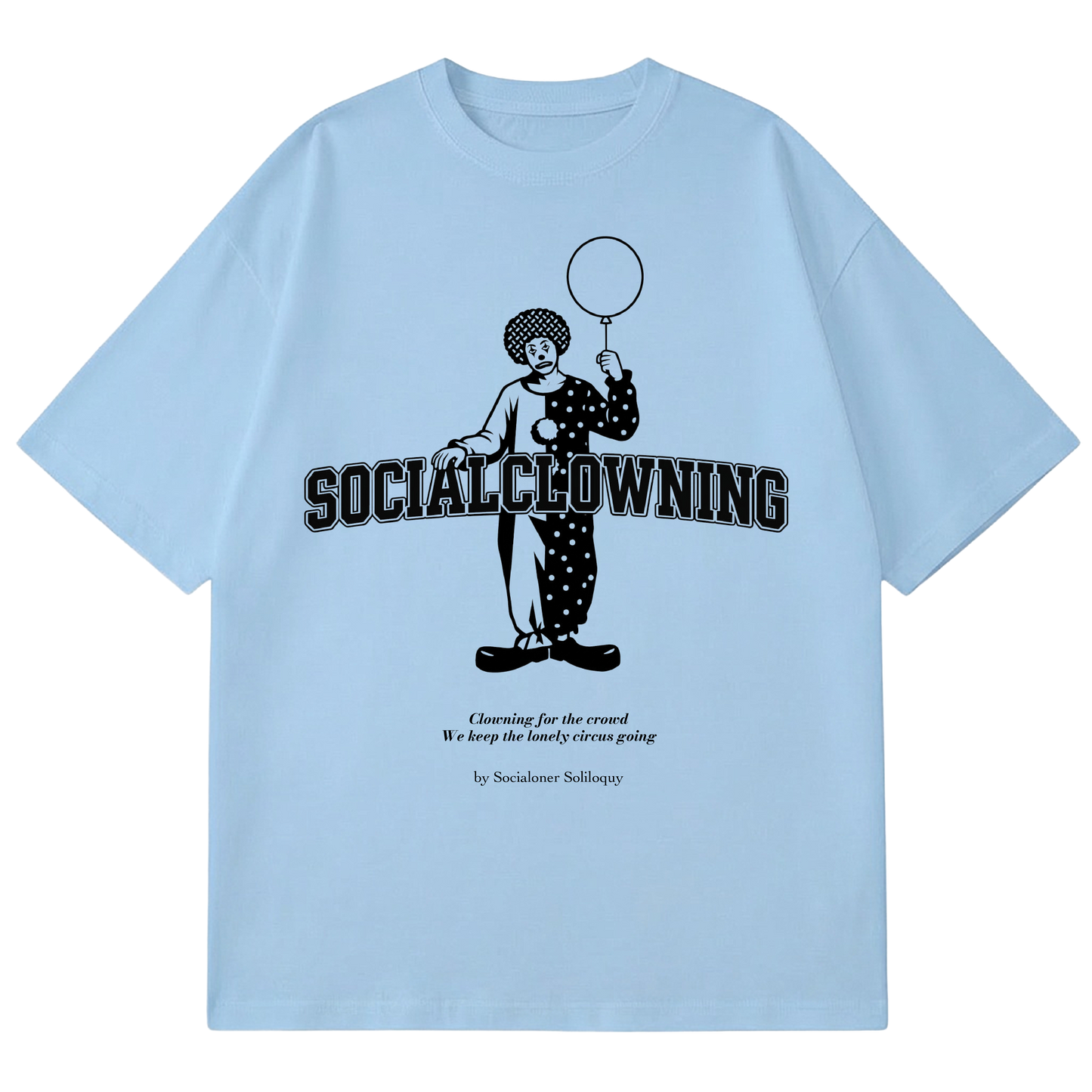 SOCIALONER SOLILOQUY - PROLOGUE - SOCIAL CLOWNING (LIGHT BLUE)